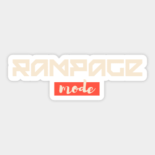 Rampage Mode Sticker